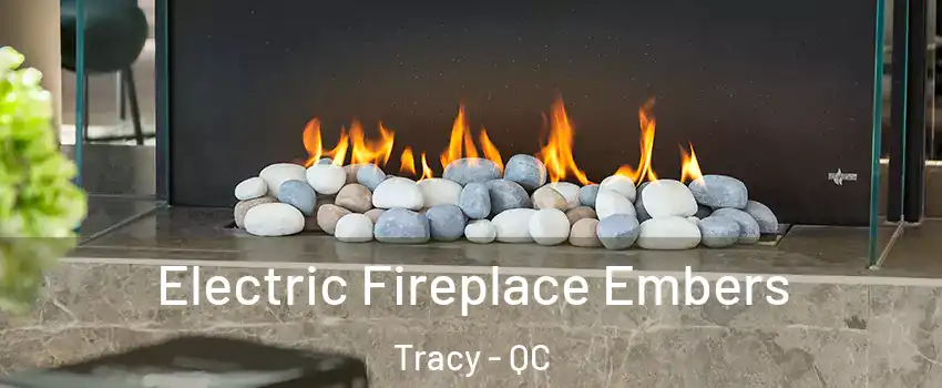  Electric Fireplace Embers Tracy - QC