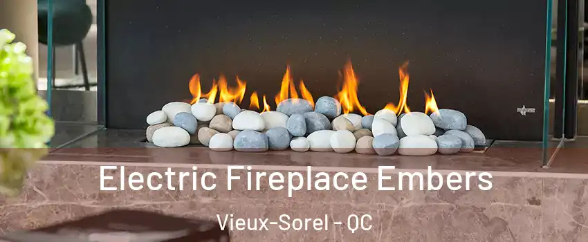  Electric Fireplace Embers Vieux-Sorel - QC