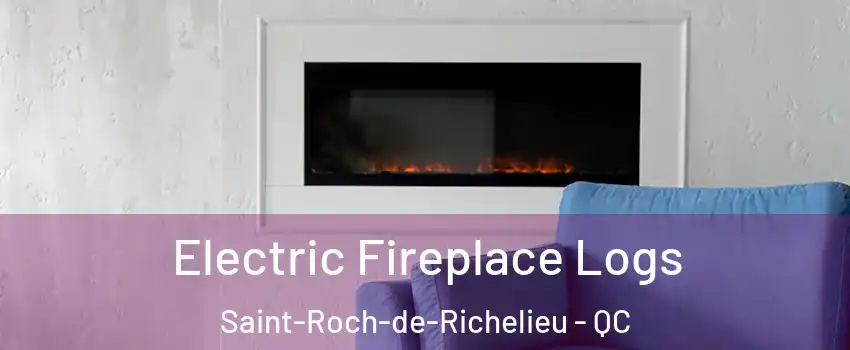  Electric Fireplace Logs Saint-Roch-de-Richelieu - QC