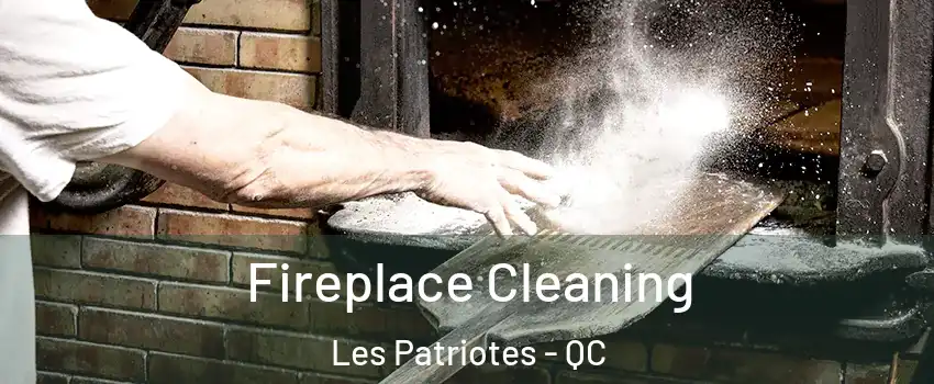  Fireplace Cleaning Les Patriotes - QC