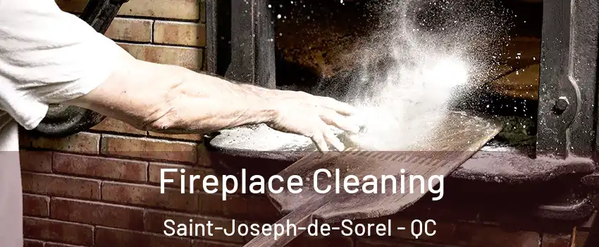  Fireplace Cleaning Saint-Joseph-de-Sorel - QC