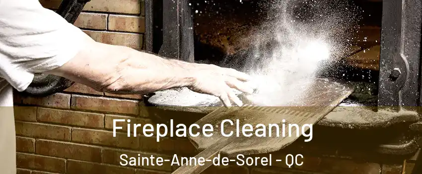  Fireplace Cleaning Sainte-Anne-de-Sorel - QC
