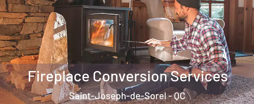  Fireplace Conversion Services Saint-Joseph-de-Sorel - QC