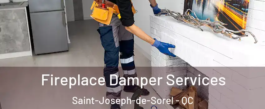  Fireplace Damper Services Saint-Joseph-de-Sorel - QC