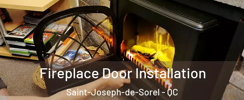  Fireplace Door Installation Saint-Joseph-de-Sorel - QC