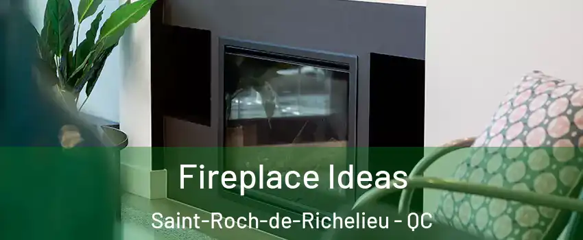  Fireplace Ideas Saint-Roch-de-Richelieu - QC