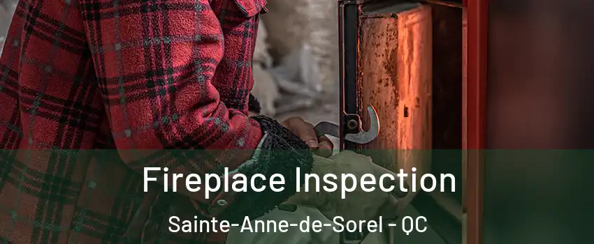  Fireplace Inspection Sainte-Anne-de-Sorel - QC