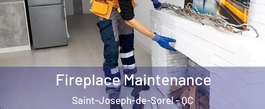  Fireplace Maintenance Saint-Joseph-de-Sorel - QC