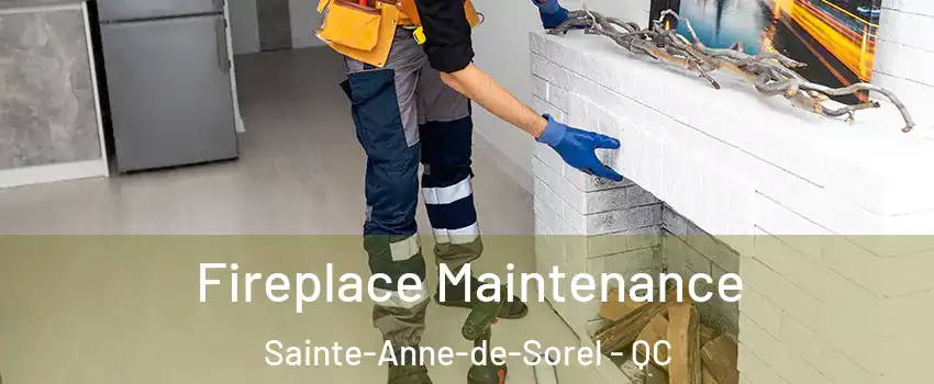  Fireplace Maintenance Sainte-Anne-de-Sorel - QC