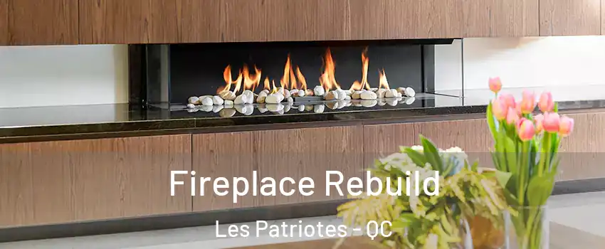  Fireplace Rebuild Les Patriotes - QC