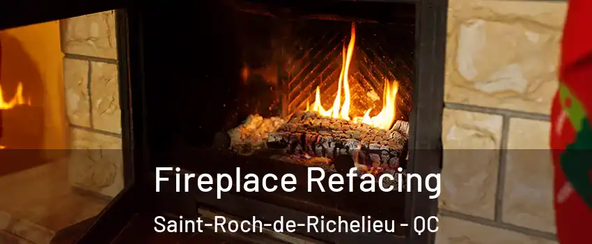  Fireplace Refacing Saint-Roch-de-Richelieu - QC