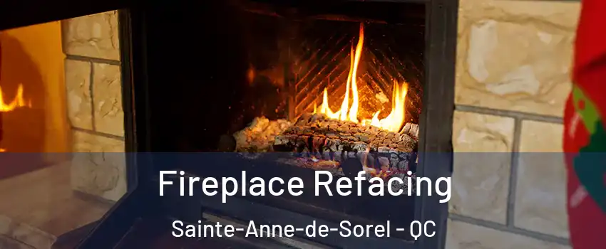  Fireplace Refacing Sainte-Anne-de-Sorel - QC