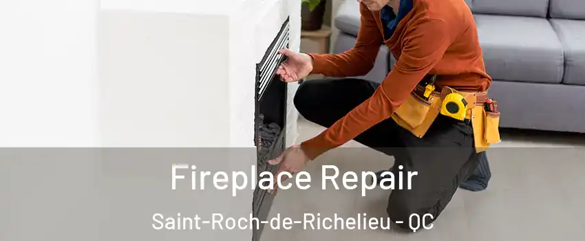  Fireplace Repair Saint-Roch-de-Richelieu - QC