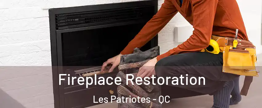  Fireplace Restoration Les Patriotes - QC