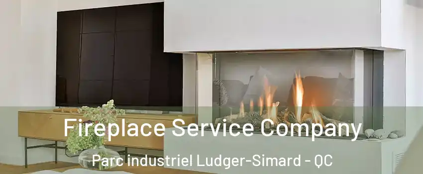  Fireplace Service Company Parc industriel Ludger-Simard - QC