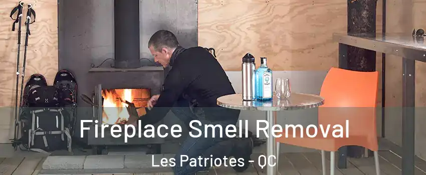  Fireplace Smell Removal Les Patriotes - QC