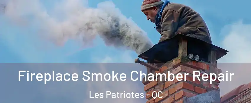  Fireplace Smoke Chamber Repair Les Patriotes - QC