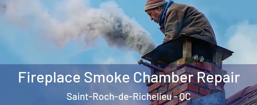  Fireplace Smoke Chamber Repair Saint-Roch-de-Richelieu - QC