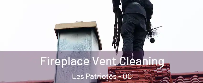  Fireplace Vent Cleaning Les Patriotes - QC