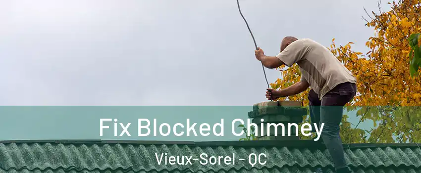  Fix Blocked Chimney Vieux-Sorel - QC