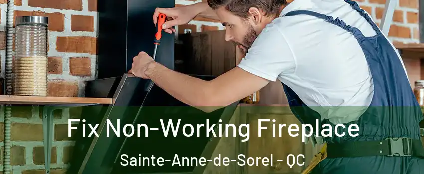  Fix Non-Working Fireplace Sainte-Anne-de-Sorel - QC