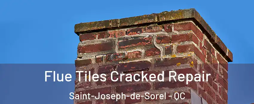  Flue Tiles Cracked Repair Saint-Joseph-de-Sorel - QC