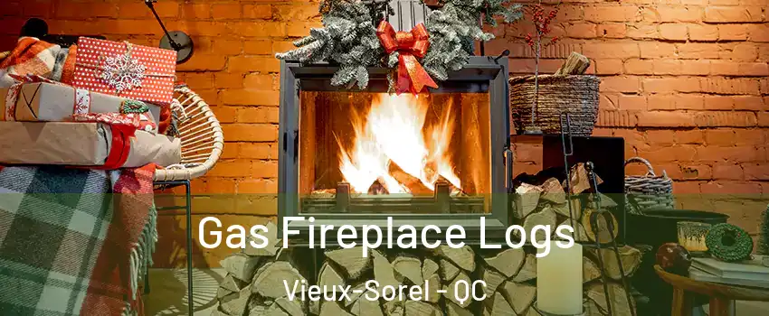  Gas Fireplace Logs Vieux-Sorel - QC