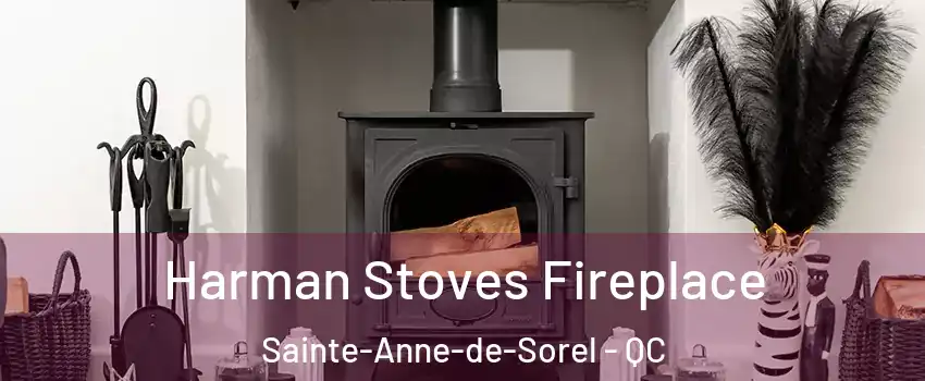  Harman Stoves Fireplace Sainte-Anne-de-Sorel - QC