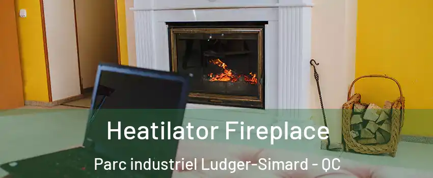  Heatilator Fireplace Parc industriel Ludger-Simard - QC