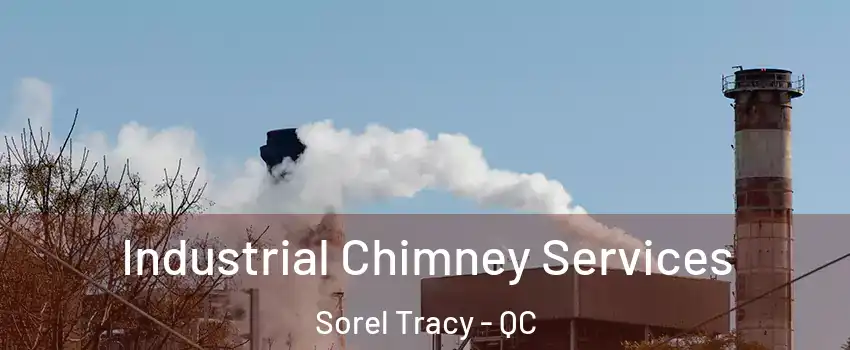  Industrial Chimney Services Sorel Tracy - QC