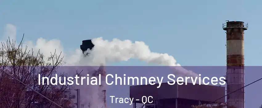  Industrial Chimney Services Tracy - QC