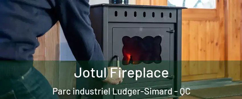  Jotul Fireplace Parc industriel Ludger-Simard - QC