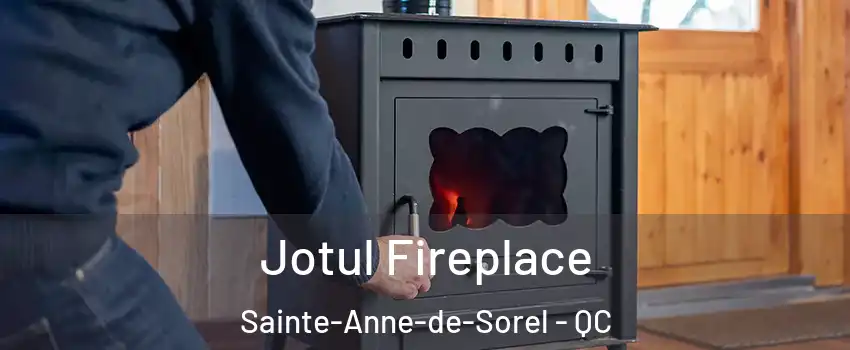  Jotul Fireplace Sainte-Anne-de-Sorel - QC
