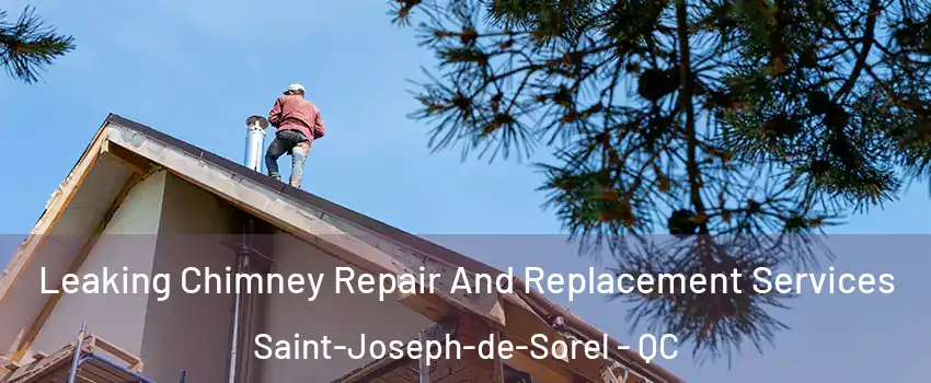  Leaking Chimney Repair And Replacement Services Saint-Joseph-de-Sorel - QC
