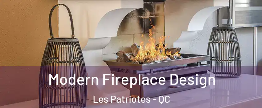  Modern Fireplace Design Les Patriotes - QC