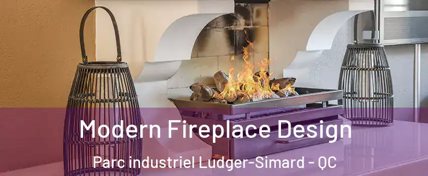  Modern Fireplace Design Parc industriel Ludger-Simard - QC