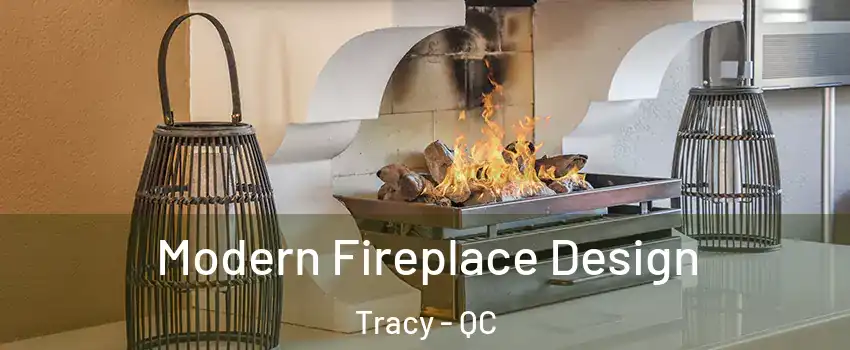  Modern Fireplace Design Tracy - QC