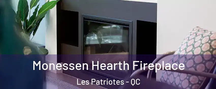  Monessen Hearth Fireplace Les Patriotes - QC