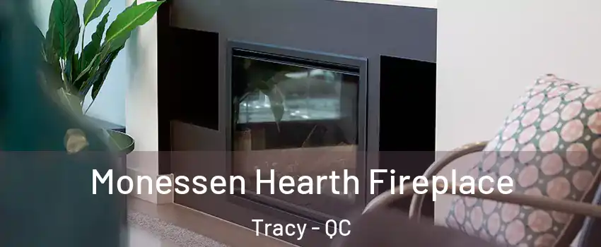  Monessen Hearth Fireplace Tracy - QC