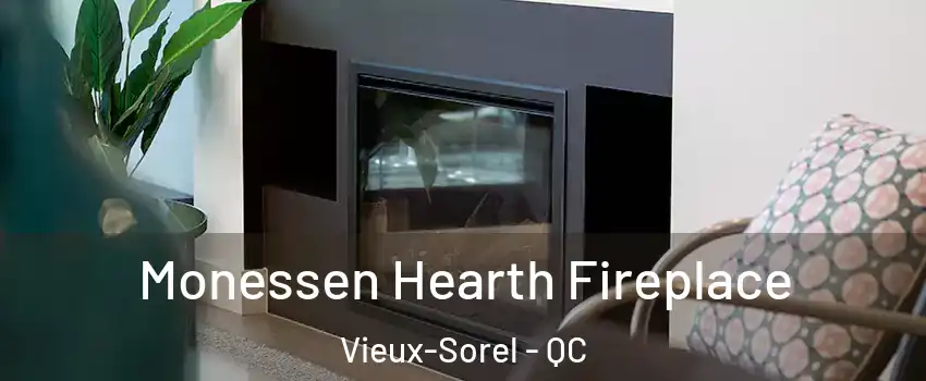 Monessen Hearth Fireplace Vieux-Sorel - QC