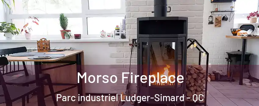  Morso Fireplace Parc industriel Ludger-Simard - QC