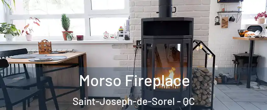  Morso Fireplace Saint-Joseph-de-Sorel - QC