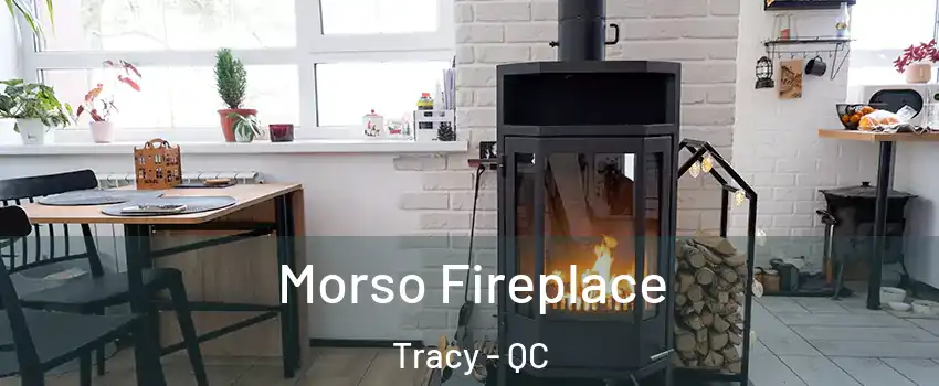  Morso Fireplace Tracy - QC