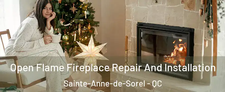  Open Flame Fireplace Repair And Installation Sainte-Anne-de-Sorel - QC