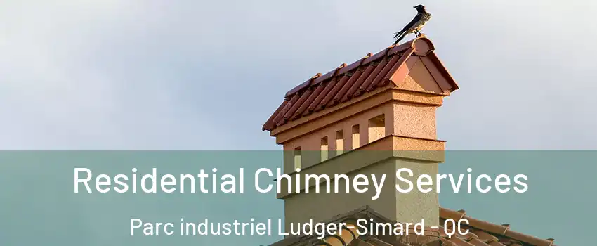  Residential Chimney Services Parc industriel Ludger-Simard - QC