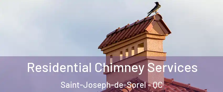  Residential Chimney Services Saint-Joseph-de-Sorel - QC