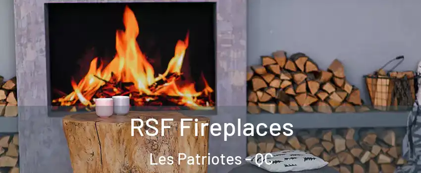  RSF Fireplaces Les Patriotes - QC
