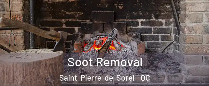  Soot Removal Saint-Pierre-de-Sorel - QC