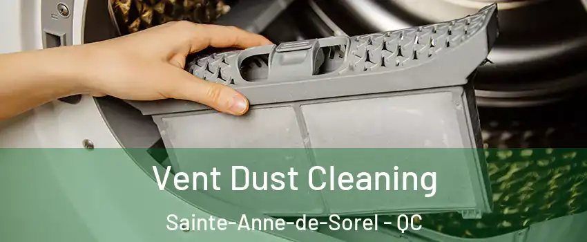  Vent Dust Cleaning Sainte-Anne-de-Sorel - QC