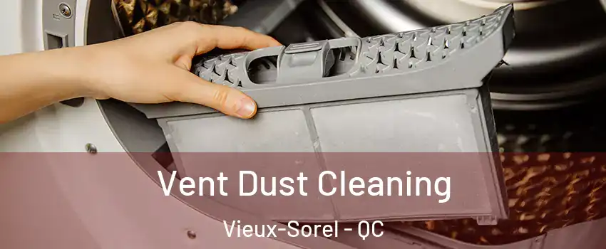  Vent Dust Cleaning Vieux-Sorel - QC